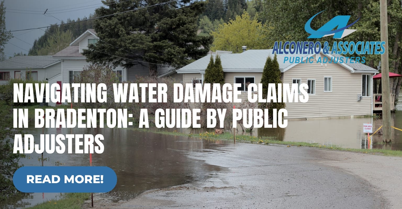 Navigating Water Damage Claims in Bradenton: A Guide by Public Adjusters